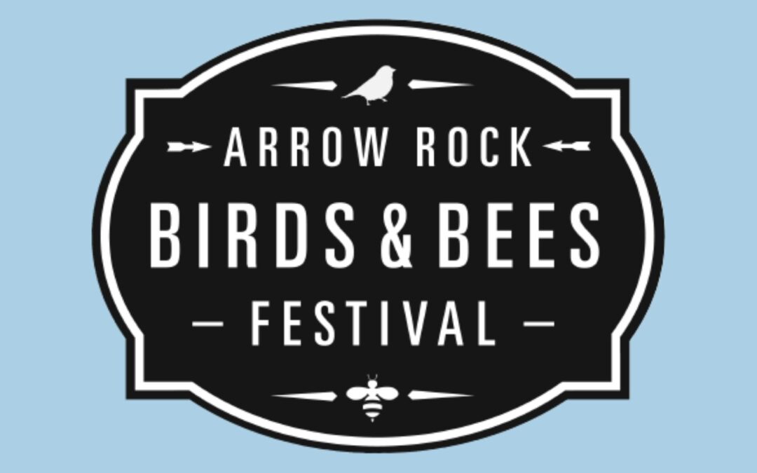 Missouri Prairie Foundation a Sponsor of the Arrow Rock Birds & Bees Festival May 6–8